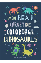 Mon beau carnet de coloriage - dinosaures