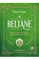 Beltane - rituels, recettes & coutumes pour célébrer les fêtes de mai