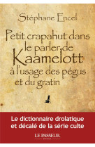 Petit crapahut dans le parler de kaamelott a l-usage des pegus et du gratin