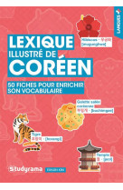 Langues+ - lexique illustre de coreen - 50 fiches pour enrichir son vocabulaire