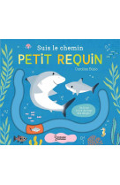 Suis le chemin petit requin