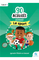 30 activites pour decouvrir le sport - apprendre l-histoire en s-amusant