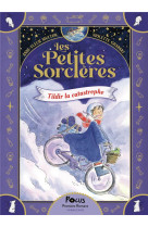 Les petites sorcieres - t01 - tildir la catastrophe