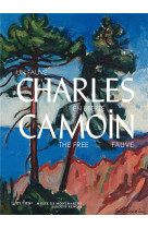 Charles camoin (1879-1965) - un fauve en liberte - the free fauve
