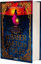 Le baiser amer des étoiles (relié collector) - tome 01