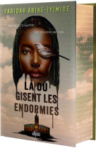 Là où gisent les endormies (relié collector)