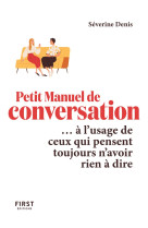 Le petit manuel de conversation a l-usage de ceux qui pensent toujours n-avoir rien a dire