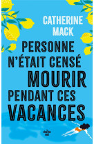 Personne n'était censé mourir pendant ces vacances