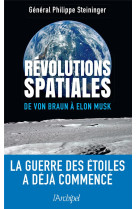 Revolutions spatiales - de von braun a elon musk