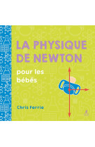 La physique de newton pour les bebes