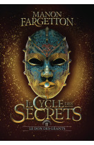 Le cycle des secrets - vol02 - le don des geants