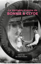 La veritable histoire de bonnie & clyde