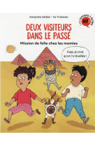 Deux visiteurs dans le passe, tome 03 - mission de folie chez les momies