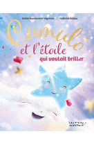 Cumulo et l'étoile qui voulait briller