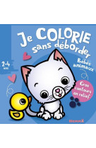 Je colorie sans deborder (2-4 ans) - bebes animaux (chaton et canard)