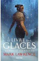 Le livre des glaces, t1 : la fille et les etoiles