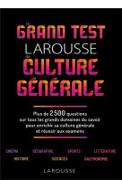 Le grand test larousse de culture generale