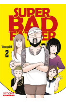 Super bad father - tome 2 (vf)