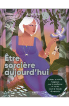 Etre sorciere aujourd-hui