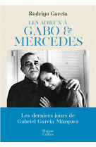 Les adieux a gabo & mercedes