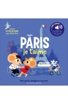 Paris je t-aime - des sons a ecouter, des images a regarder