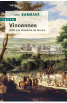 Vincennes - mille ans d-histoire de france