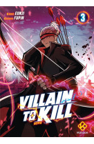 Villain to kill - tome 3