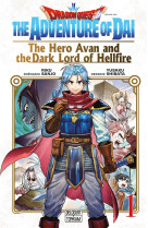 Dragon quest - the adventure of daï - the hero avan and the dark lord of hellfire  t01