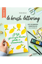 Le brush lettering - les techniques essentielles en 5 modeles