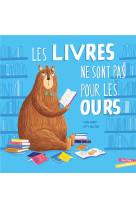 Les livres ne sont pas pour les ours