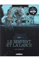 Le serpent et la lance t02 - maison-vide