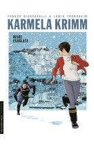 Karmela krimm - tome 2 - neige ecarlate