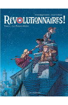 Revolutionnaires ! - tome 1 - les princes misere