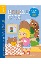 Je commence à lire en maternelle - niveau 2 - boucle d'or