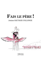 Fais le pere ! - les parents et le totem de la fonction paternelle