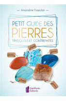 Petit guide des pierres trafiquees et contrefaites