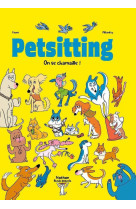 Petsitting - tome 2 on se chamaille !