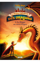 L'école secrète des dragons (broché) - tome 02 le dragon aux cornes d'argent