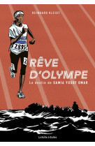 Reve d-olympe (nouvelle edition) - le destin de samia yusuf omar