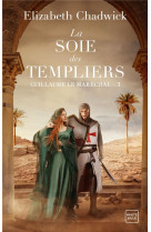 Guillaume le marechal tome 3 : la soie des templiers