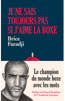 Je ne sais toujours pas si j'aime la boxe