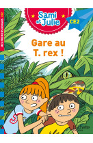 Sami et julie roman ce2 gare au t-rex !