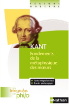 Les intégrales de philo - kant, fondements de la métaphysique des moeurs