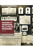 Histoire et patrimoine de la police parisienne