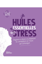 Huiles essentielles anti-stress