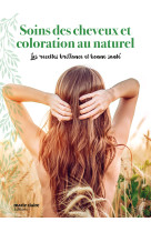 Soin des cheveux et coloration au naturel 