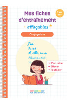 Mes fiches d’entraînement effaçables - conjugaison