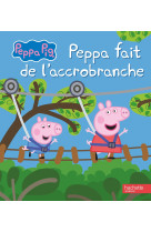 Peppa pig - peppa fait de l'accrobranche