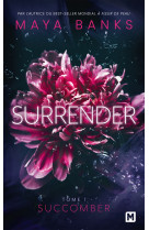 Surrender, t1 : succomber