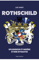 Rothschild : splendeur et misère d'une dynastie